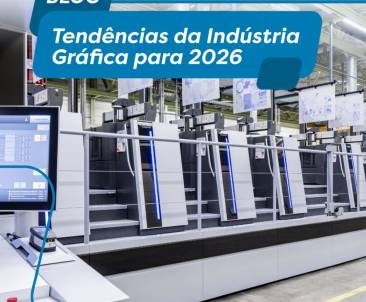 Tendências da Indústria Gráfica para 2026: o que vai guiar inovação, qualidade e competitividade